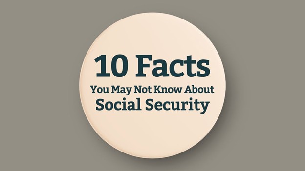 10 Facts You May Not Know About Social Security